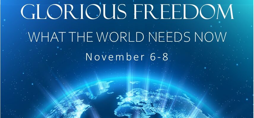 About the GLORIOUS FREEDOM Conference